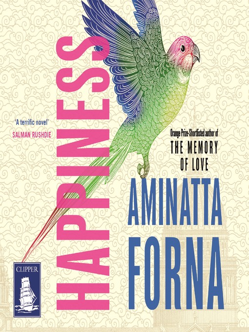 Title details for Happiness by Aminatta Forna - Available